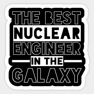 funny nuclear engineer quote Sticker